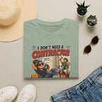 I Don't Need a Contractor I Need More Weekends. T-Shirt