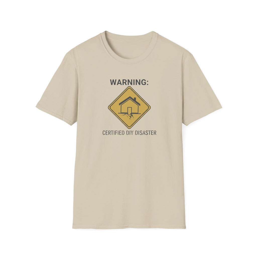 WARNING. Certified DIY Disaster T-Shirt