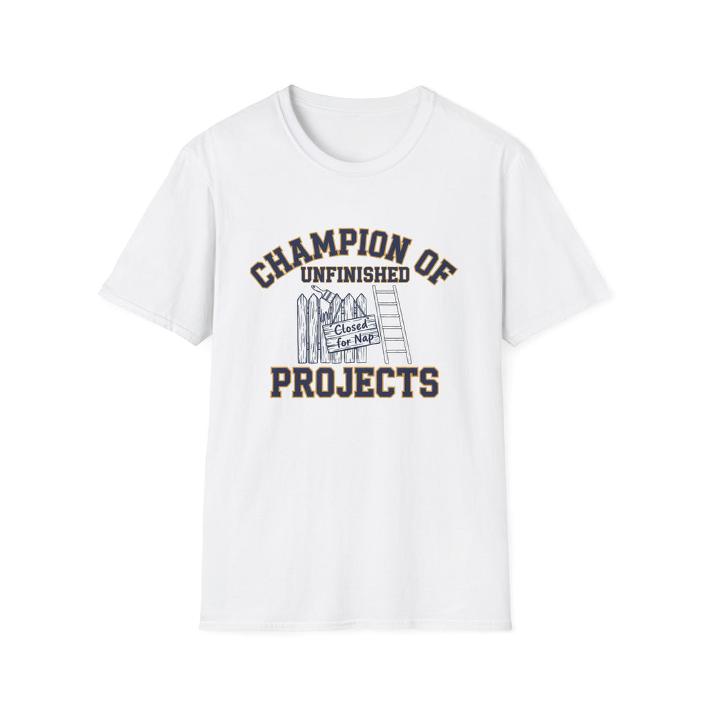 Champion of Unfinished Projects T-Shirt