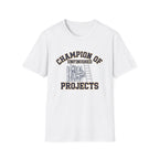 Champion of Unfinished Projects T-Shirt
