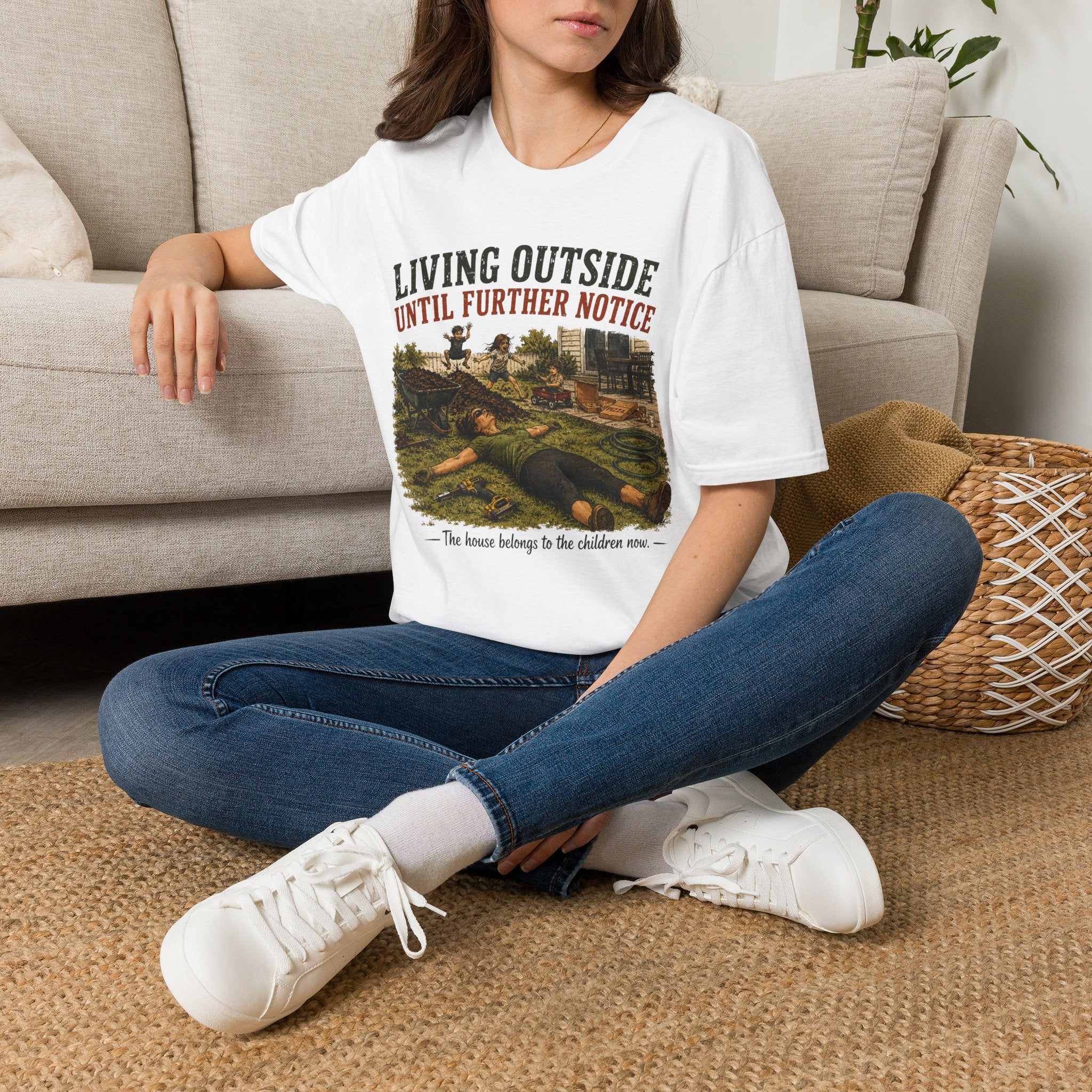 Living Outside Until Furter Notice. The House Belongs to the Children Now. T-Shirt