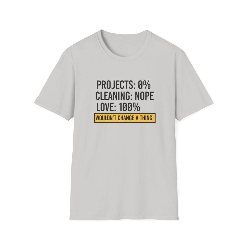 Project 0% Cleaning_NOPE Love_ 100% T-Shirt