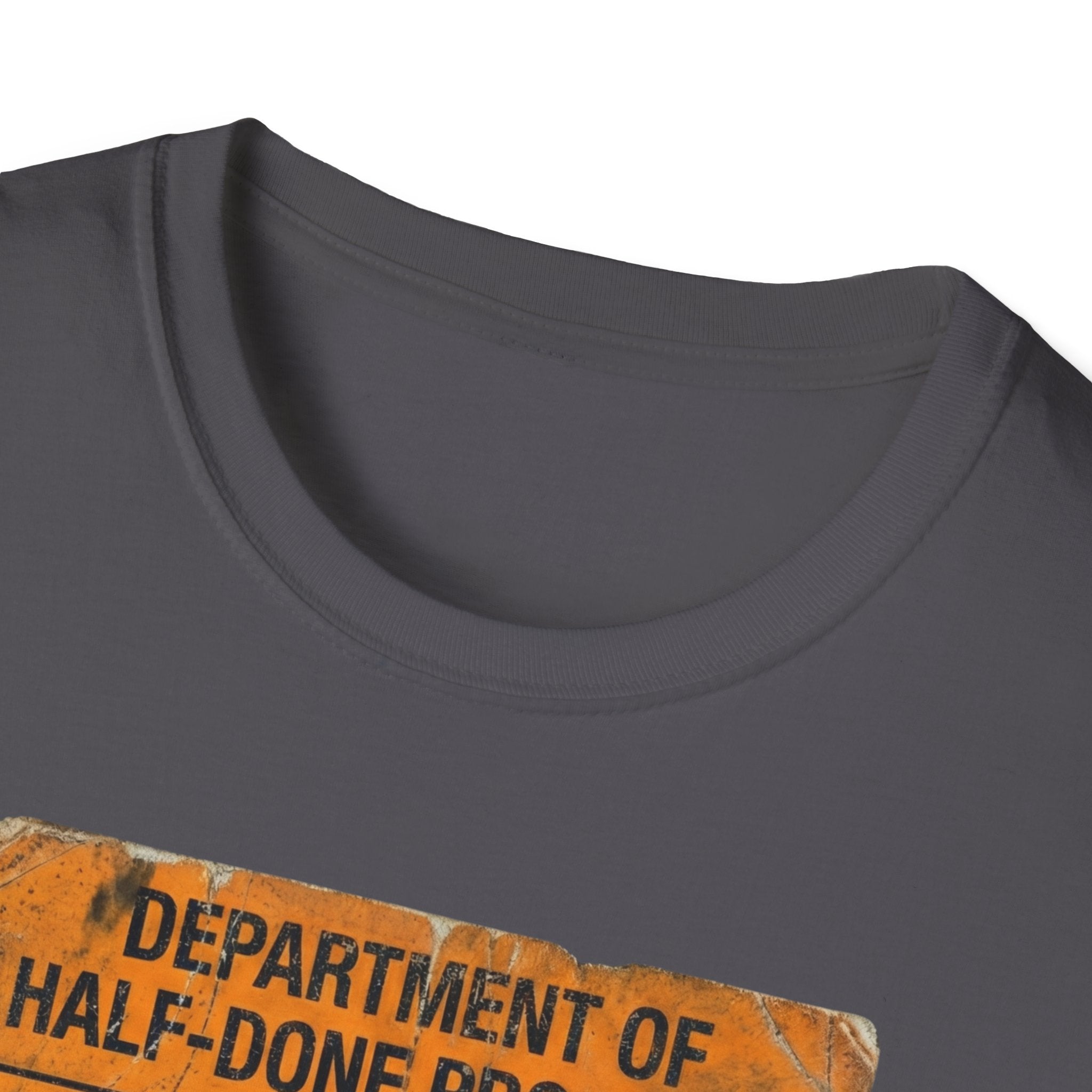 Department of Half-Done Projects T-Shirt