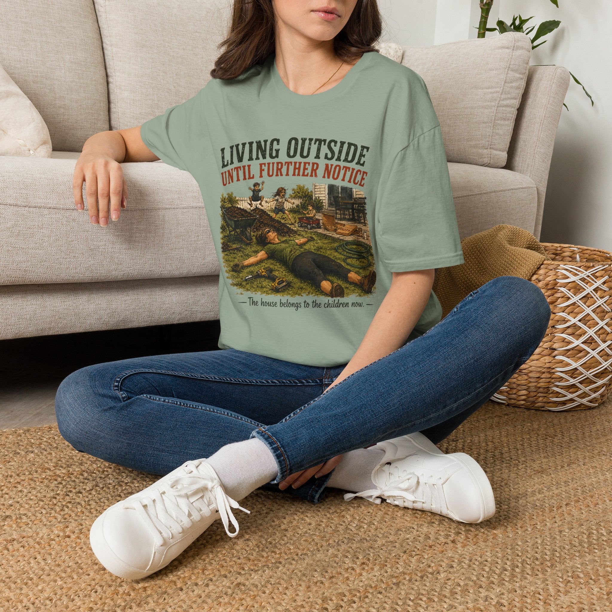 Living Outside Until Furter Notice. The House Belongs to the Children Now. T-Shirt