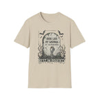 Here Lies My Savings- The Kitchen Remodel. Rest in Poverty T-Shirt