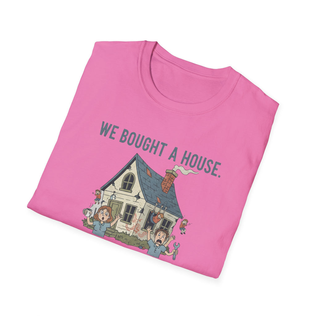 We Bought The House. Send Help T-Shirt