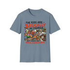 The Kids Are Basically in Charge. But Check Out These Flower Beds. T-Shirt