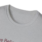 She Believed in Me. I Bought More Tools T-Shirt