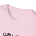 Family-Owned. Professionally Unfinished T-Shirt