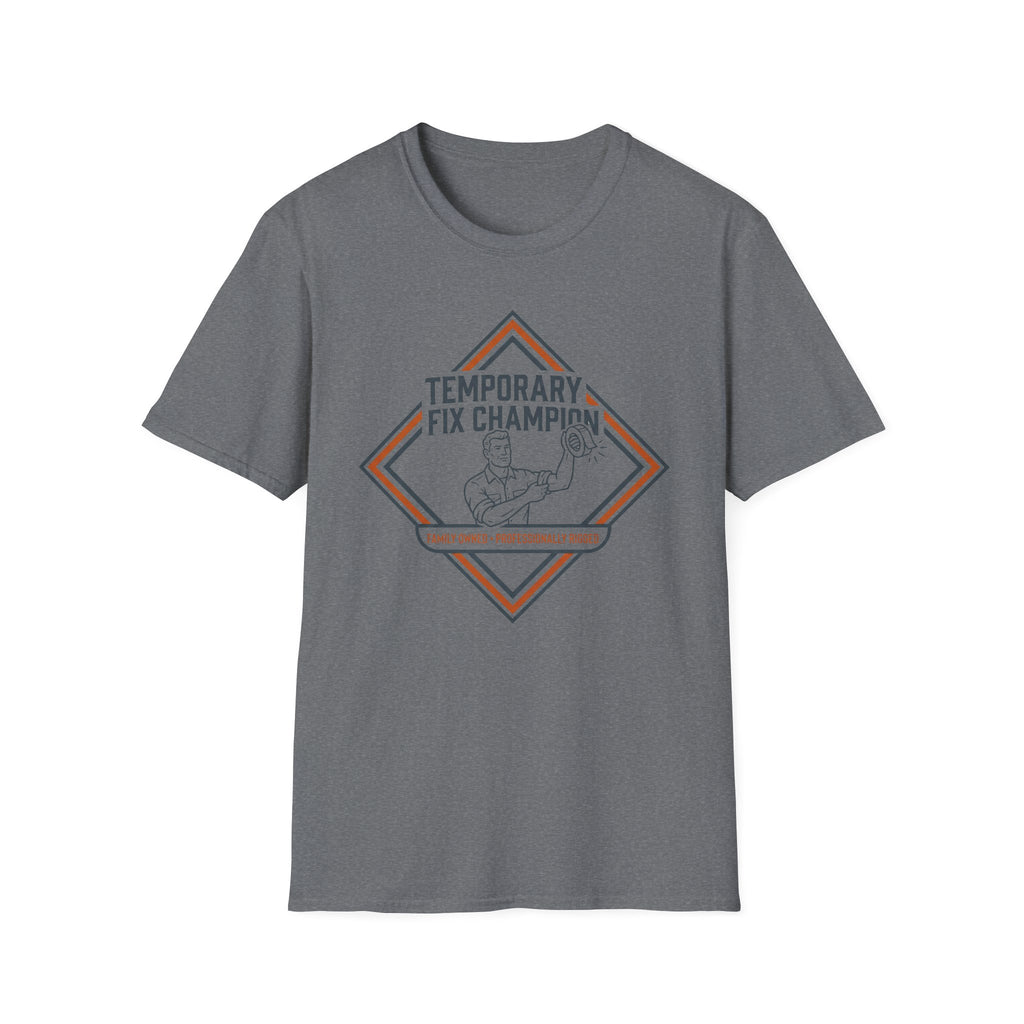 Temporary Fix Champion - Family Owned T-Shirt