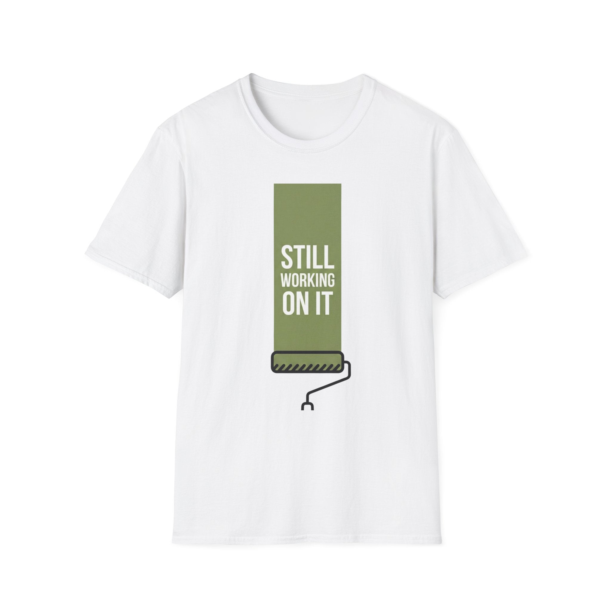 Still Working on It T-Shirt