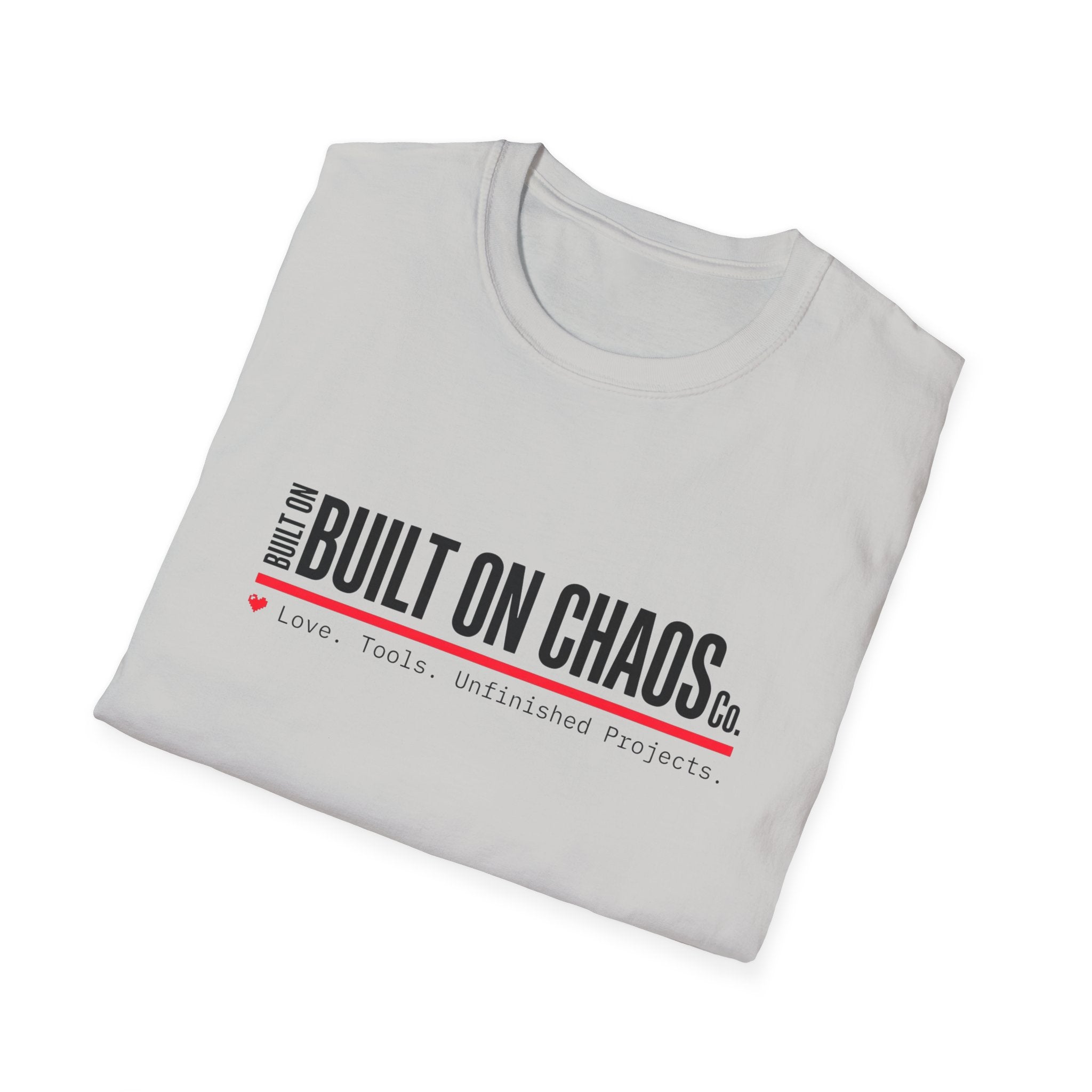 Built on Chaos T-Shirt