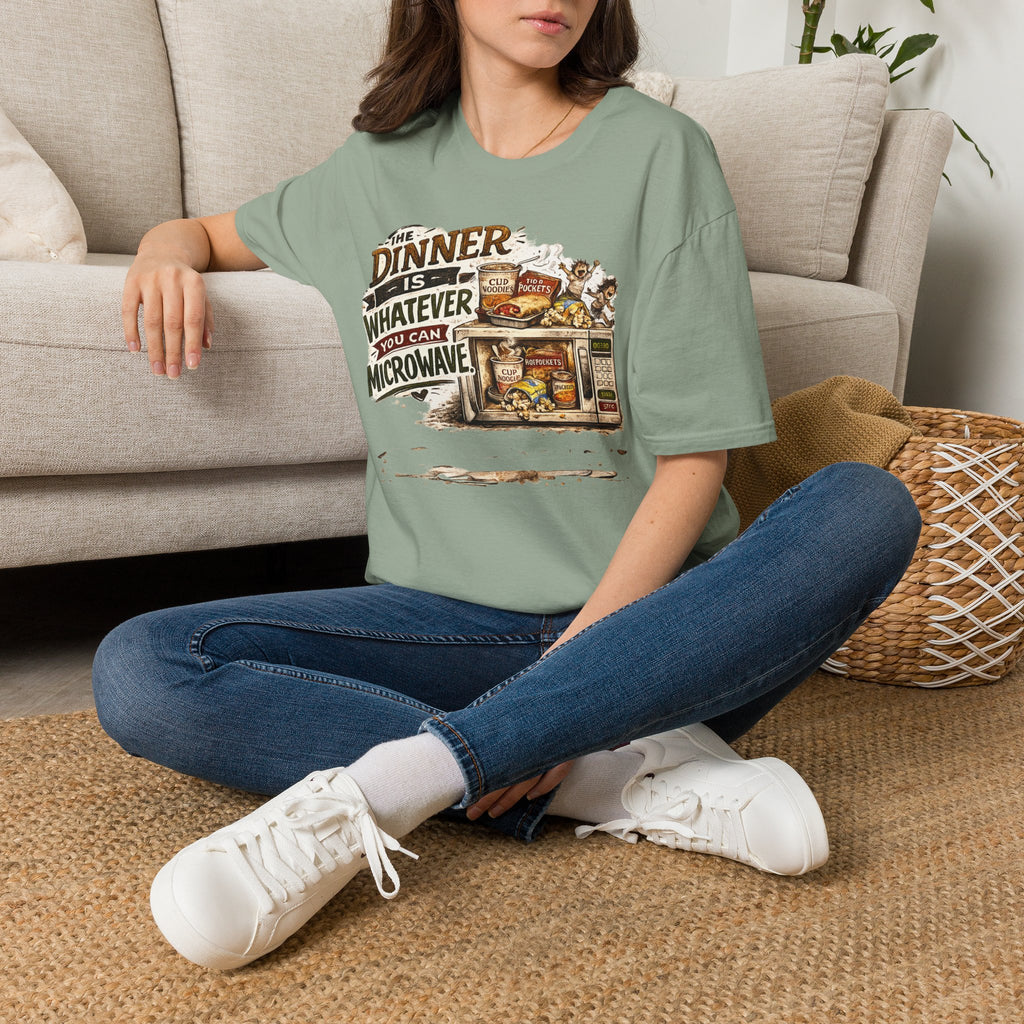 The Dinner Is Whatever You Can Microwave. T-Shirt