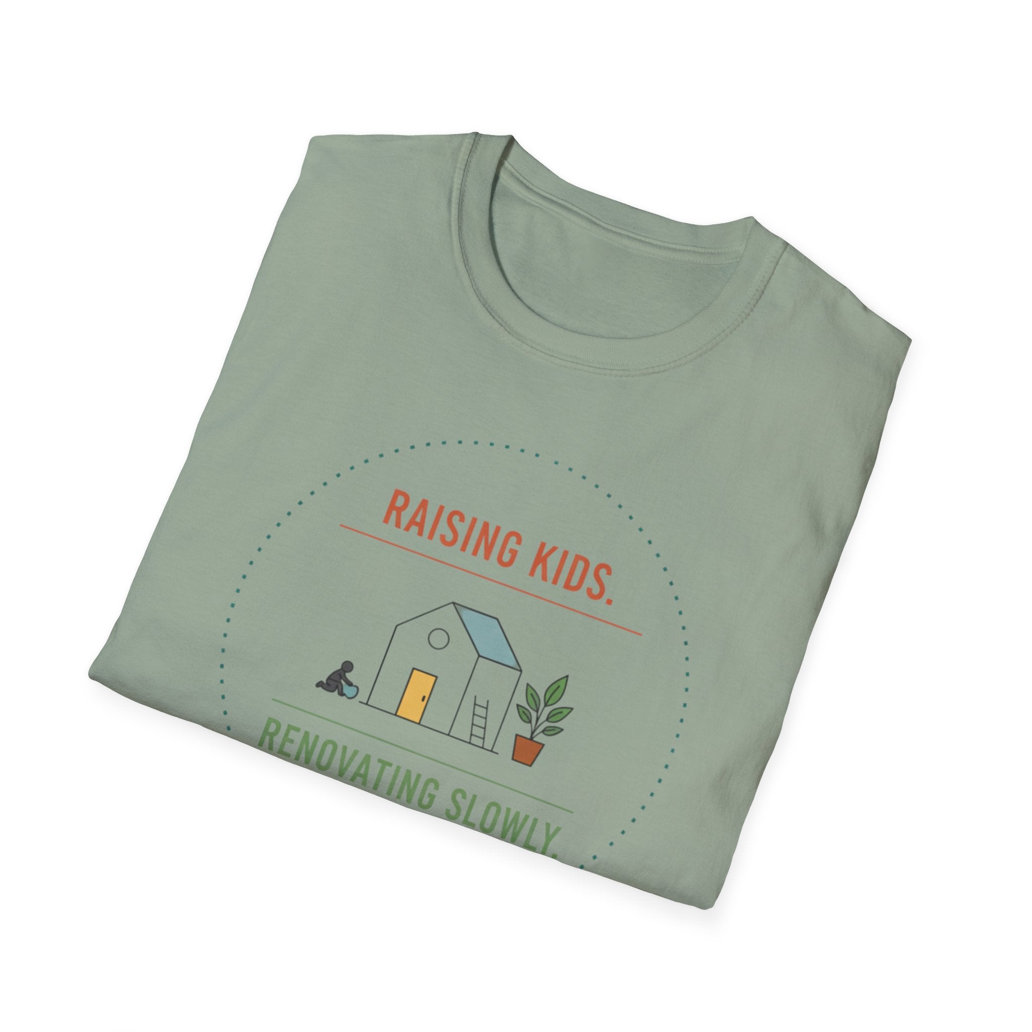 Raising Kids- Renovating Slowly T-Shirt