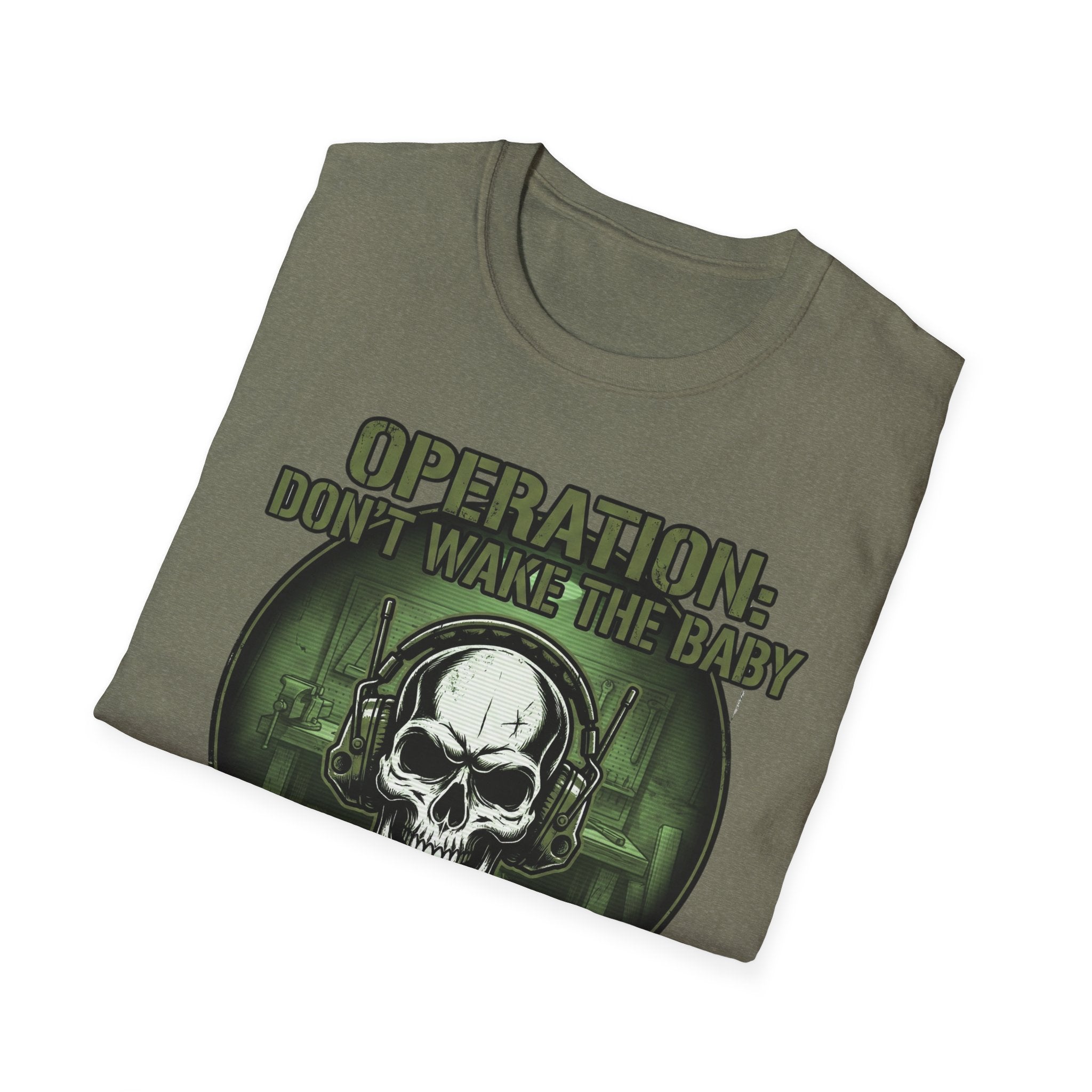 Operation Don't Wake The Baby.  Stealth Mode Engaged T-Shirt