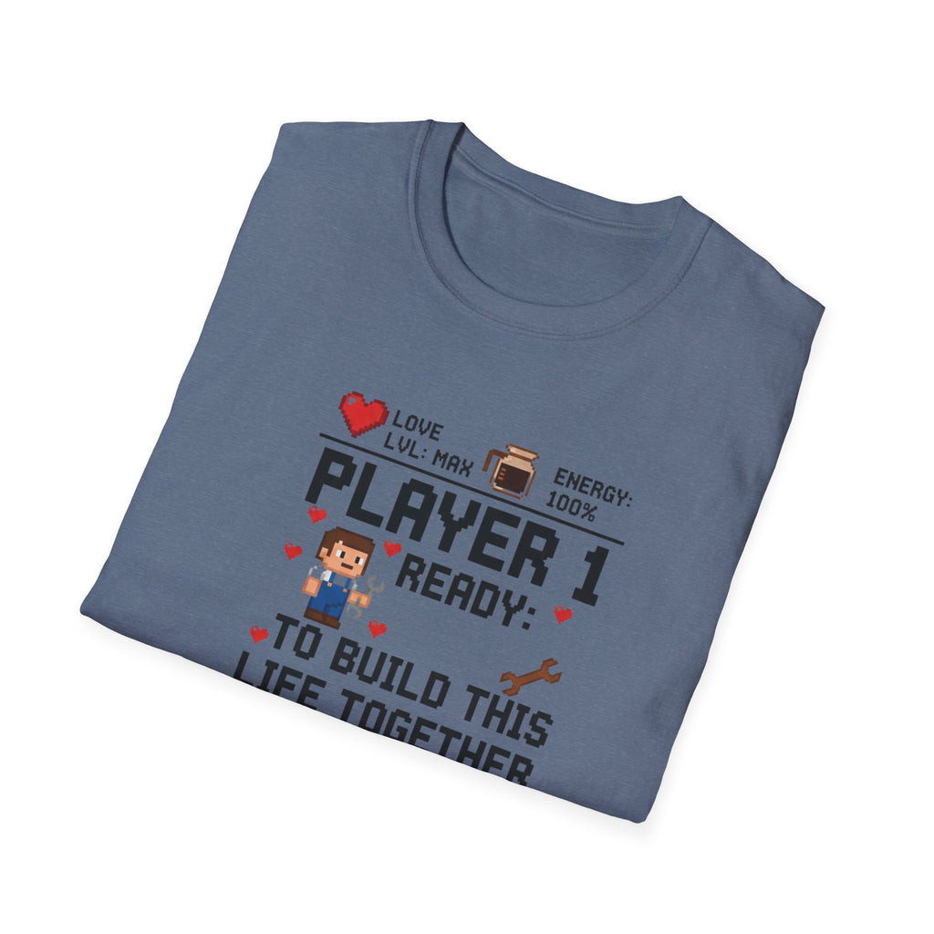 Player 1 Ready to Built this Life Together T-Shirt