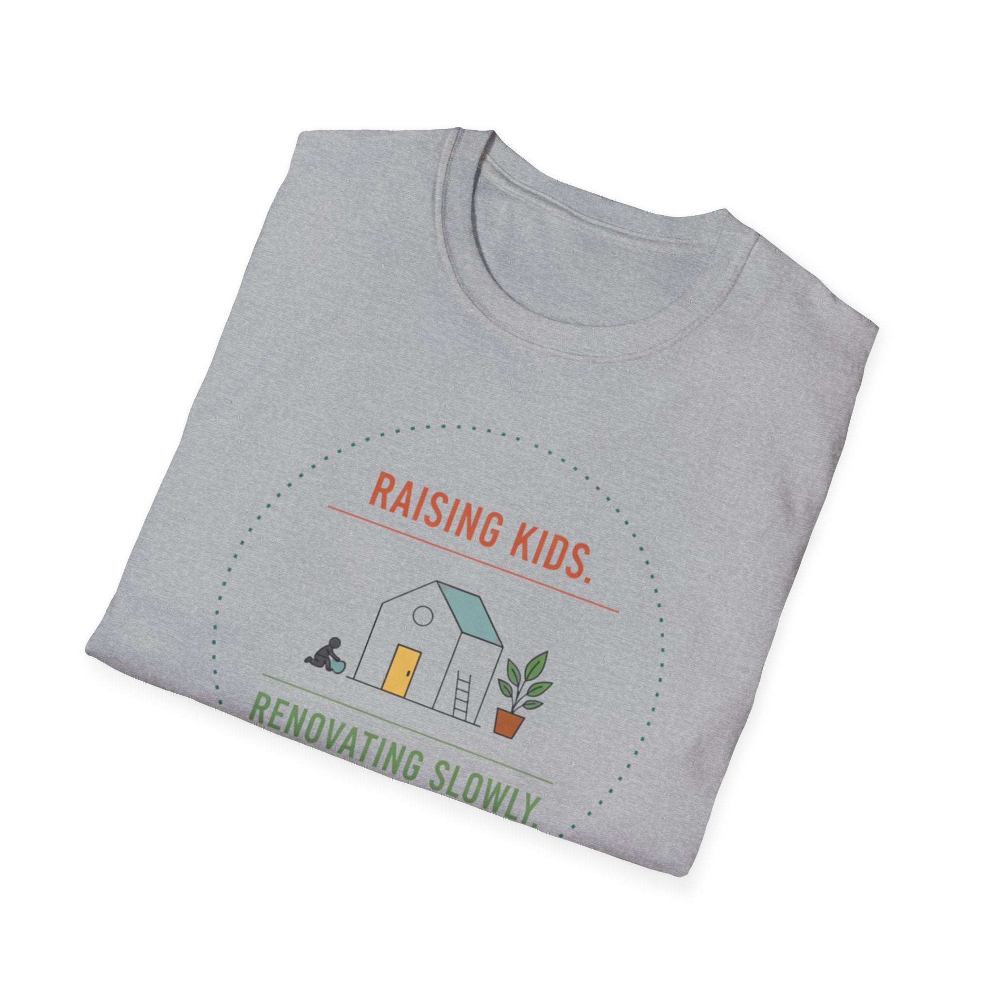 Raising Kids- Renovating Slowly T-Shirt