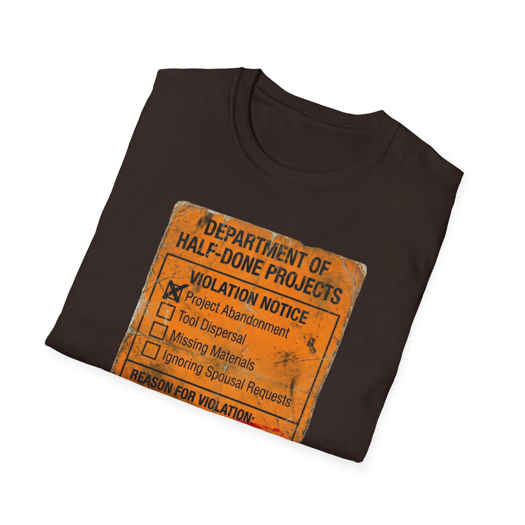 Department of Half-Done Projects T-Shirt
