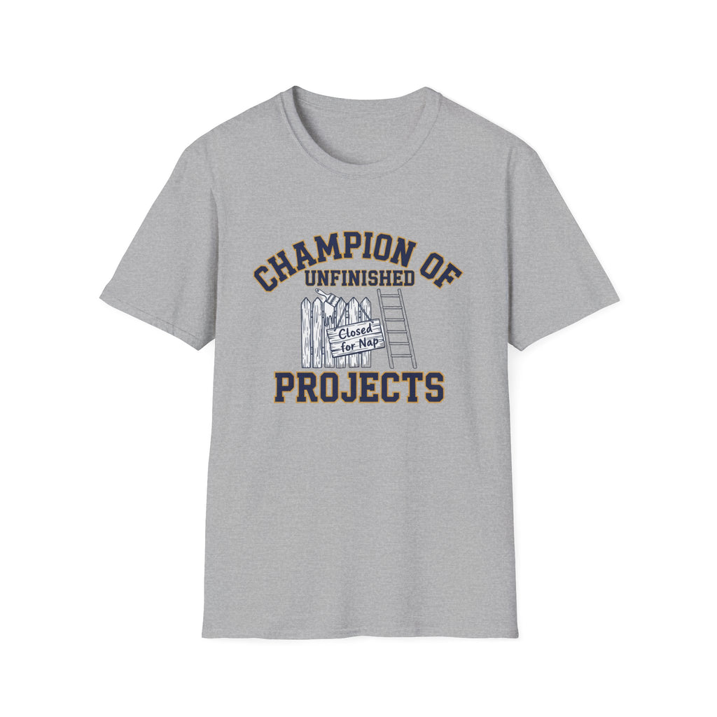Champion of Unfinished Projects T-Shirt