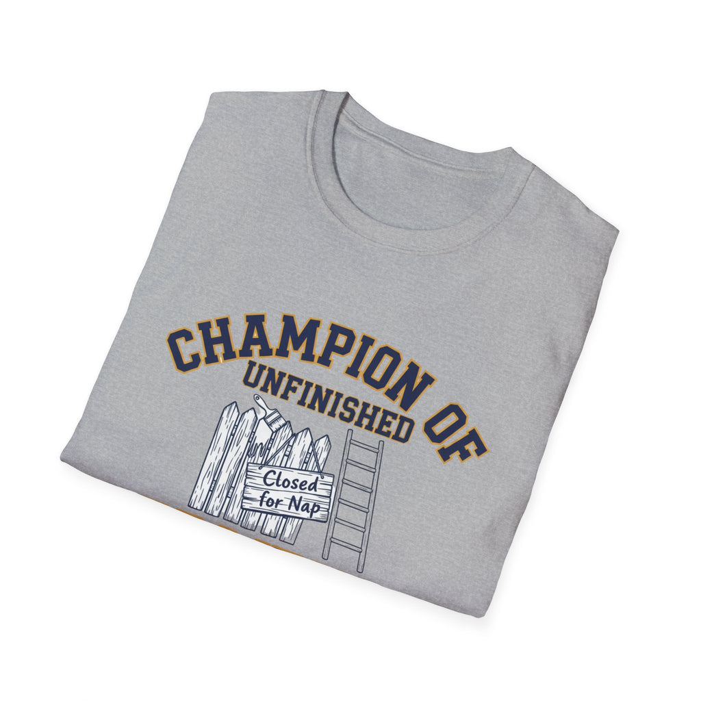 Champion of Unfinished Projects T-Shirt
