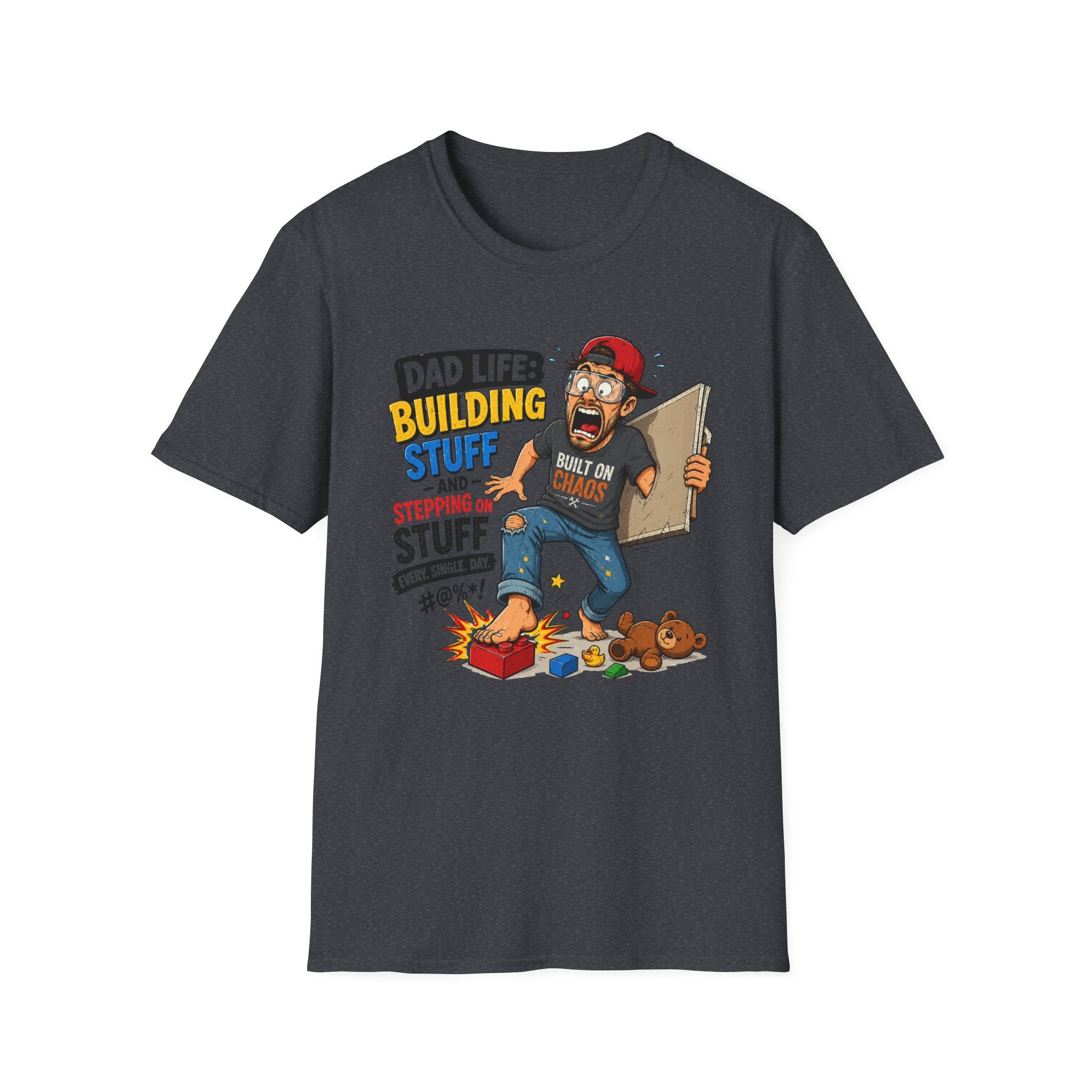 Dad Life Building Stuff and Stepping on Stuff. T-Shirt