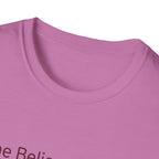 She Believed in Me. I Bought More Tools T-Shirt