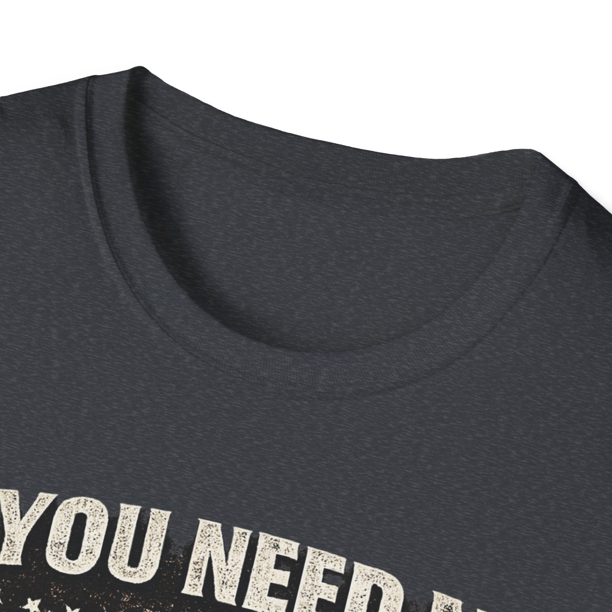 If You Need Me, I'll Be in The Garage. T-Shirt
