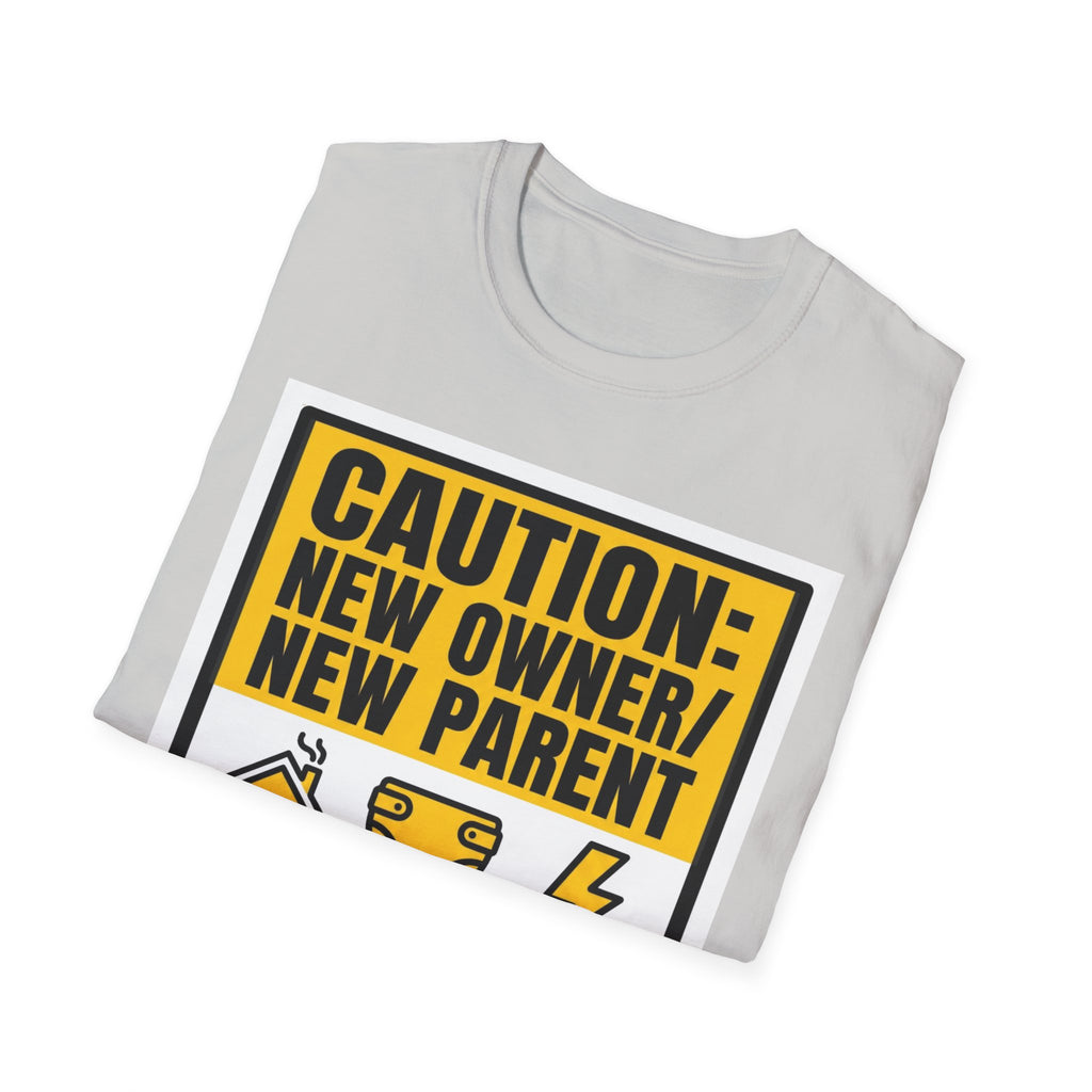 CAUTION: New Owner, New Parent T-Shirt