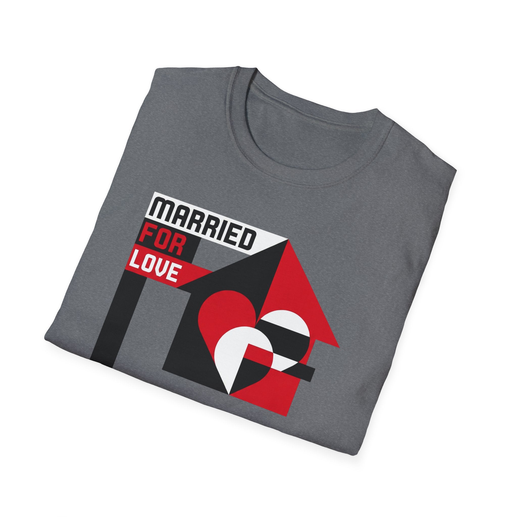 Married For Love- Staying for Progress T-Shirt