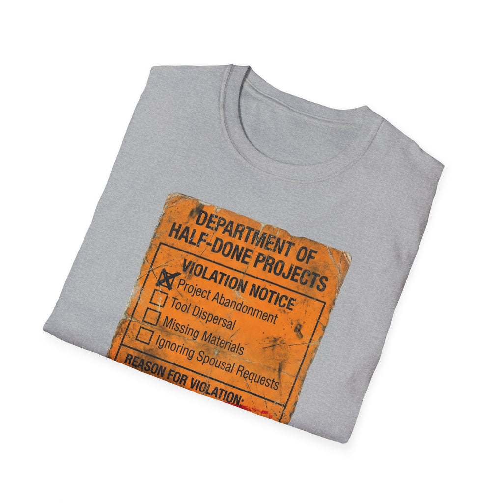 Department of Half-Done Projects T-Shirt