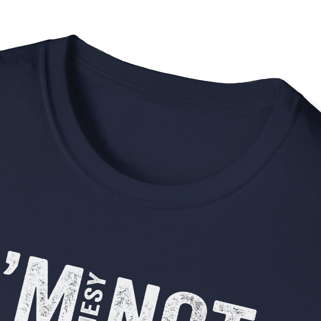 I'm Messy Not, I 'm Just in Progress. T-Shirt