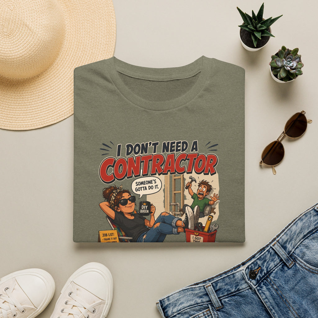 I Don't Need a Contractor I Need More Weekends. T-Shirt