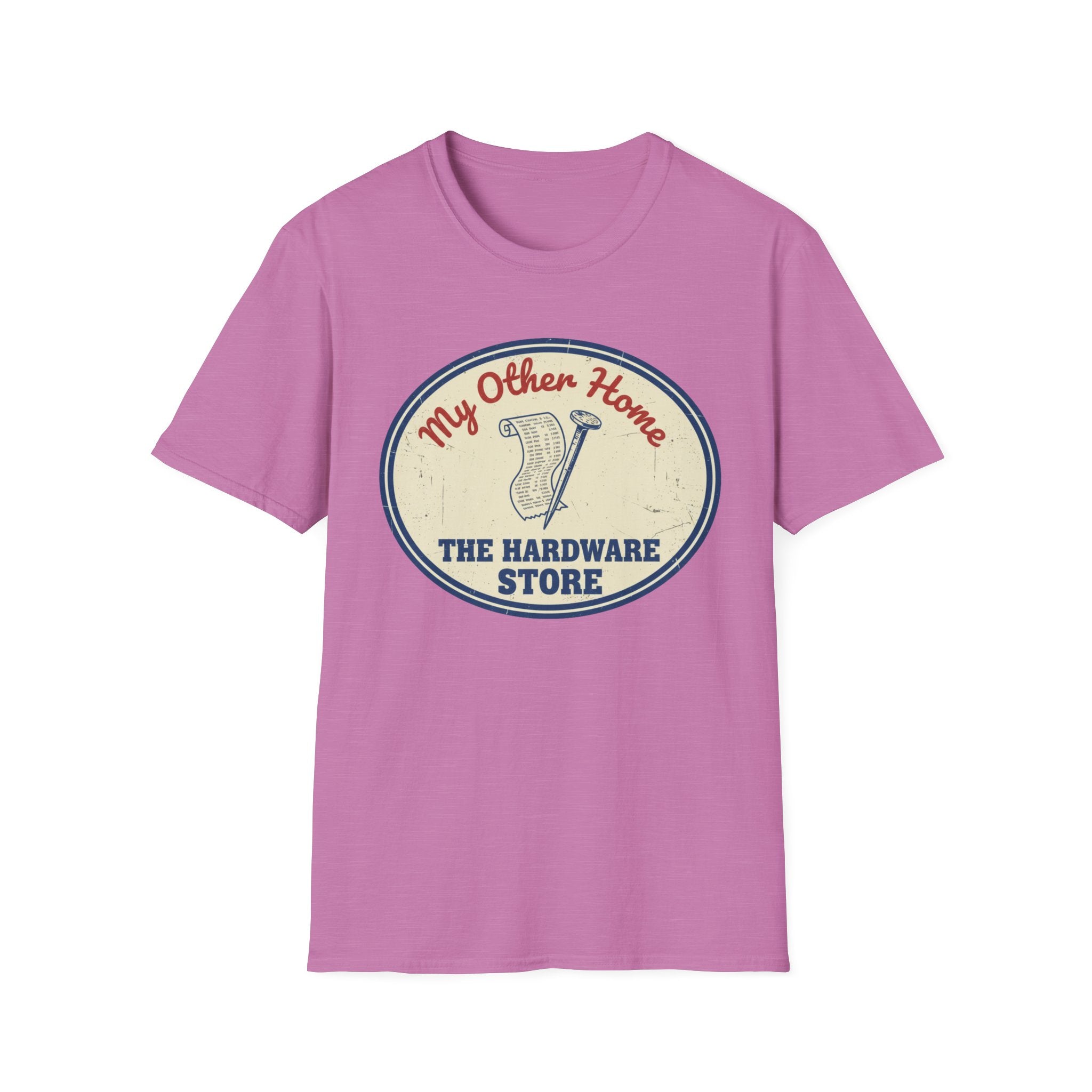 My Other Home- The Hardware Store T-Shirt