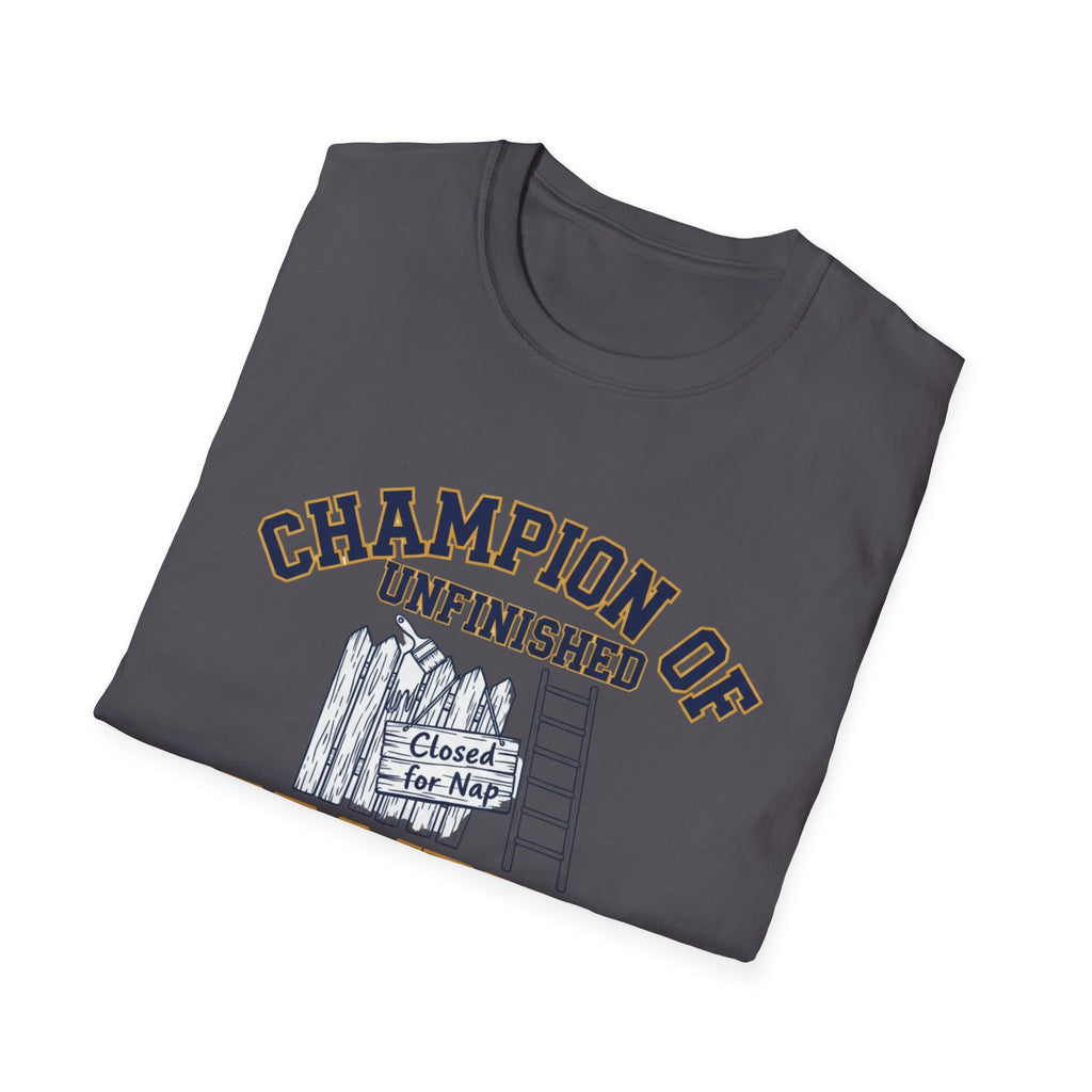 Champion of Unfinished Projects T-Shirt
