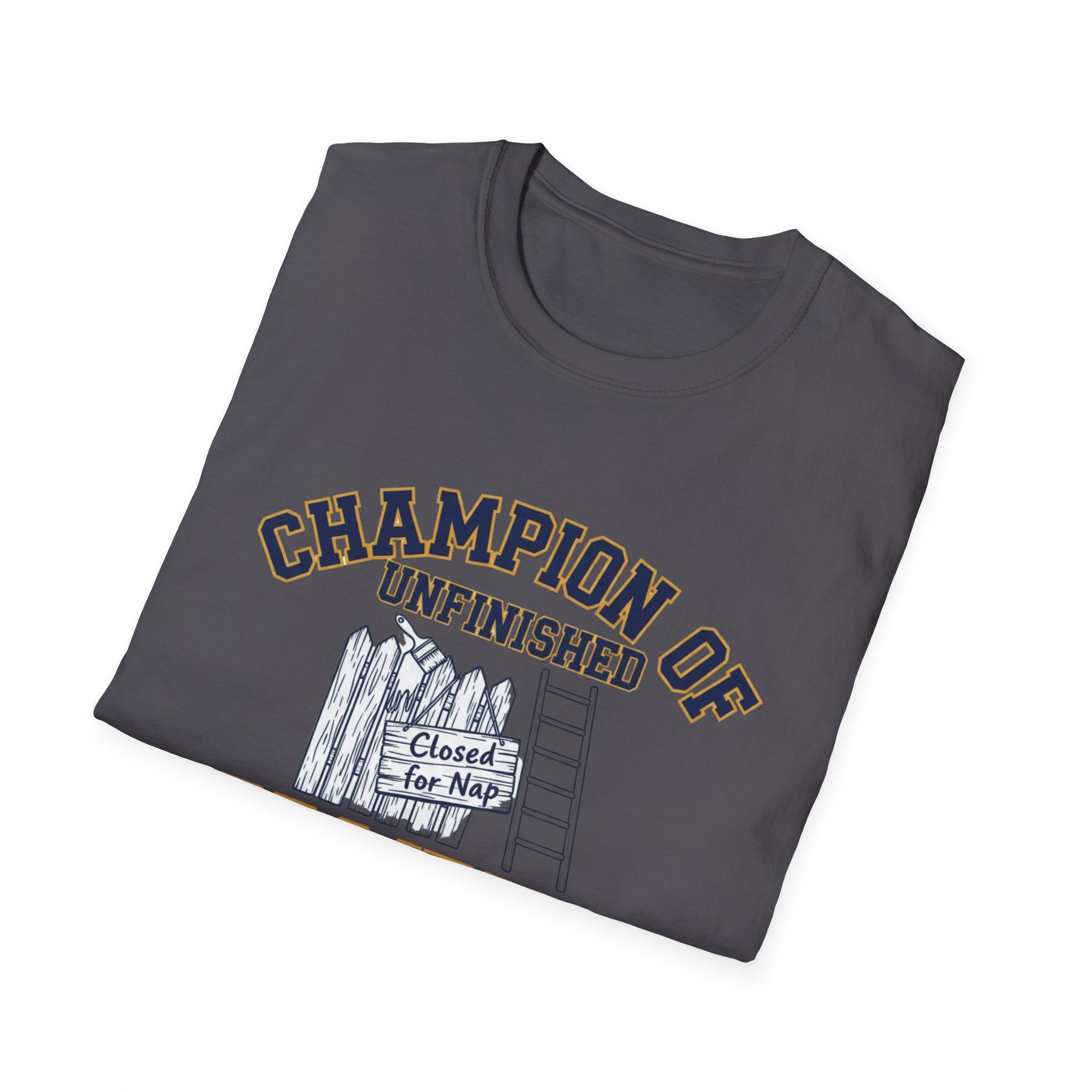 Champion of Unfinished Projects T-Shirt