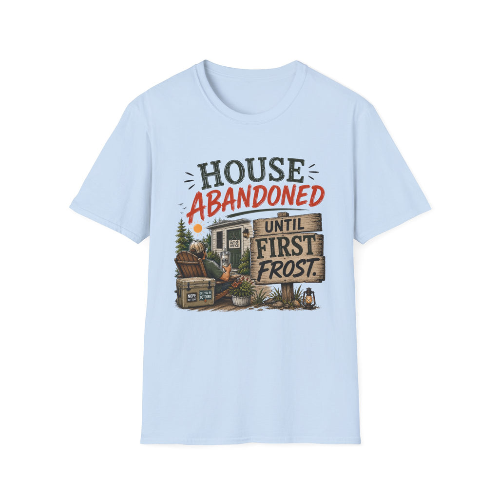 House Abandoned Until First Frost. T-Shirt