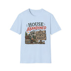 House Abandoned Until First Frost. T-Shirt