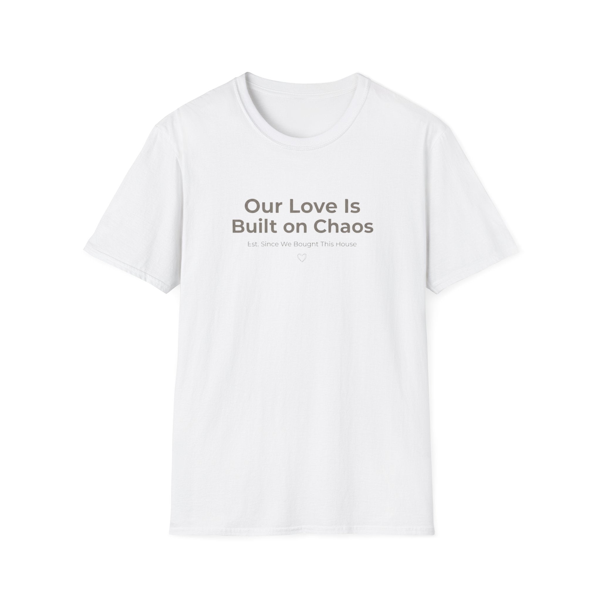 Our Love Is Built on Chaos (1) T-Shirt