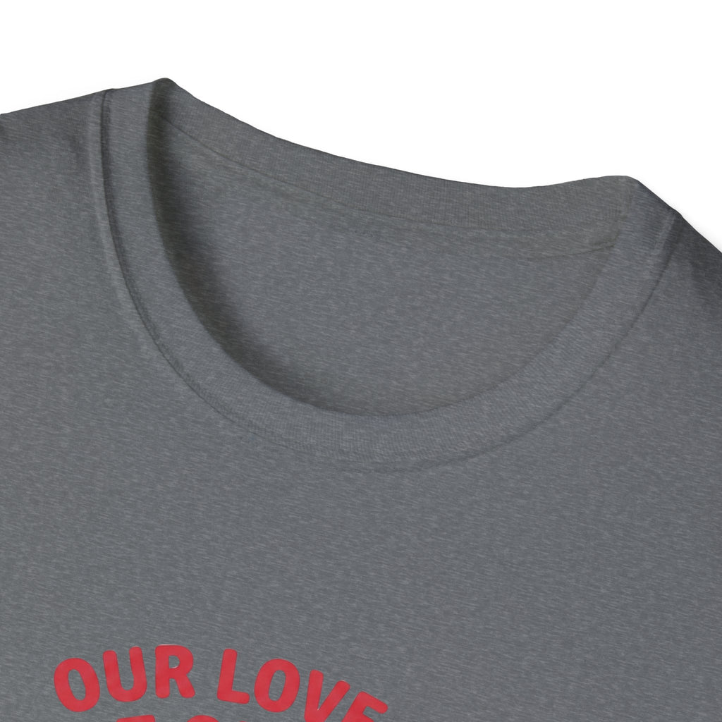 Our Love is Built on Chaos T-Shirt
