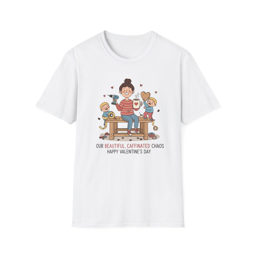 Our Beautiful Caffinated Chaos. Happy Valentine's Day T-Shirt
