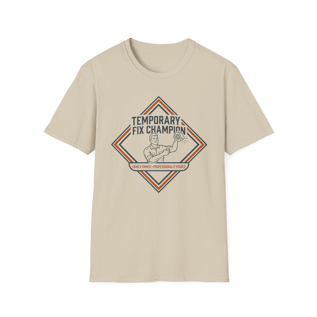 Temporary Fix Champion - Family Owned T-Shirt