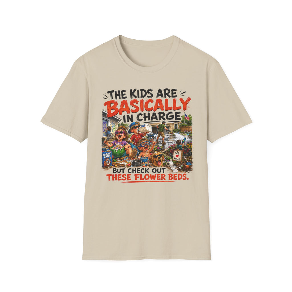 The Kids Are Basically in Charge. But Check Out These Flower Beds. T-Shirt