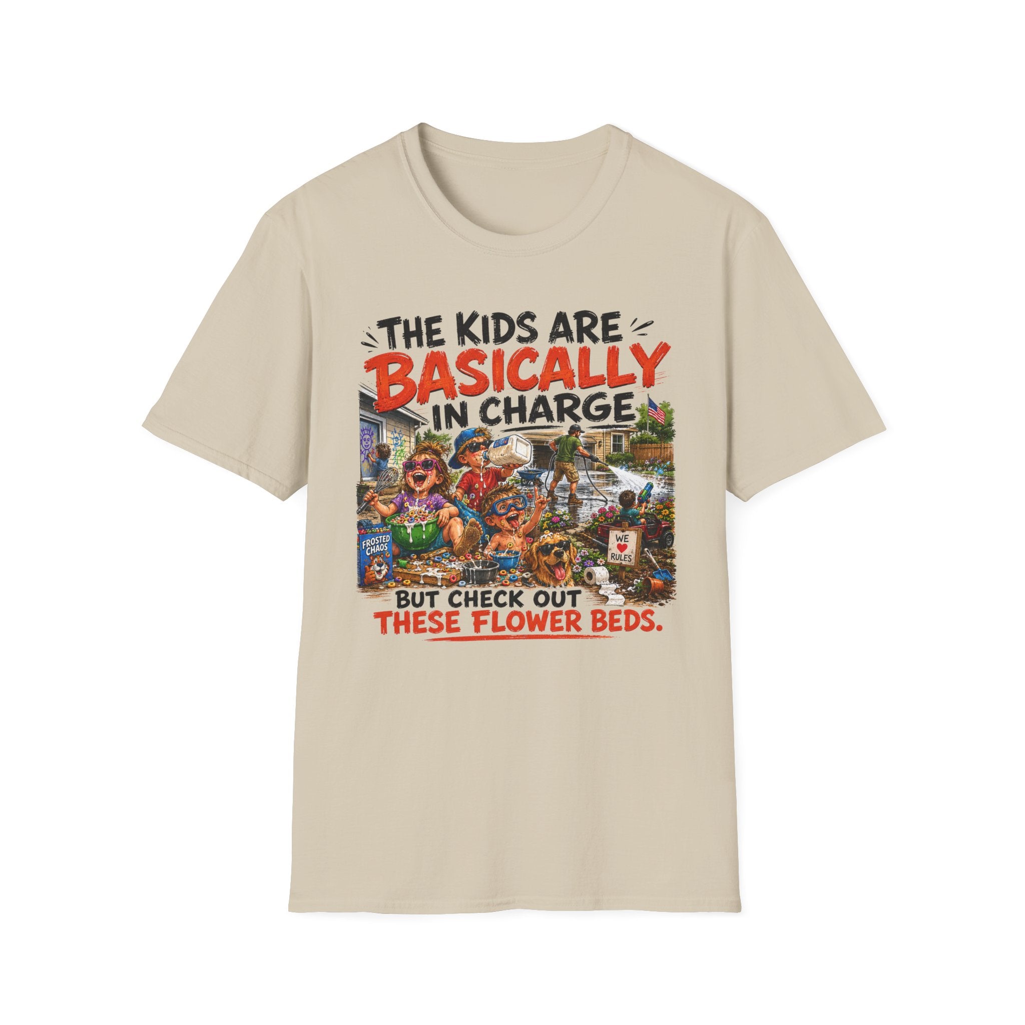 The Kids Are Basically in Charge. But Check Out These Flower Beds. T-Shirt