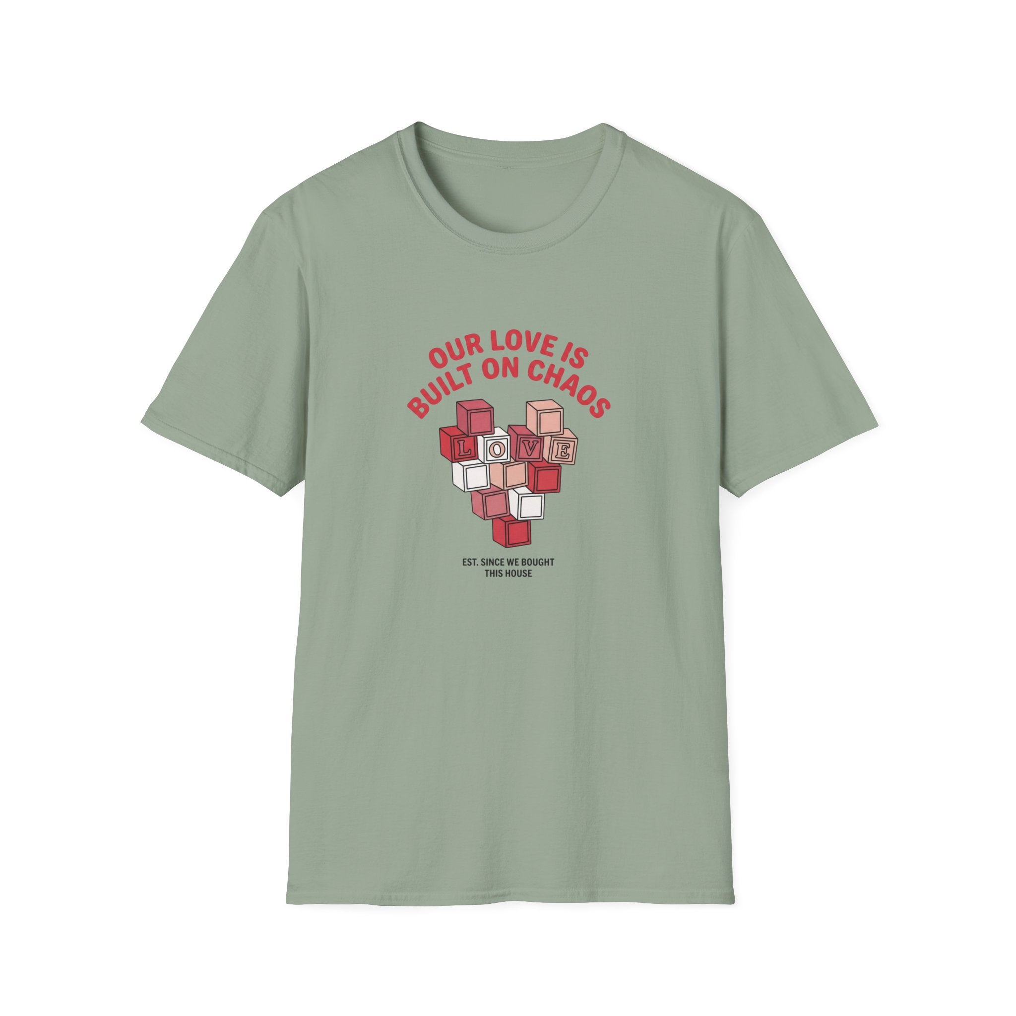 Our Love is Built on Chaos T-Shirt
