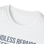 Endless Repairs. Sleepless Nights. Empty Wallet. Fullest Heart T-Shirt