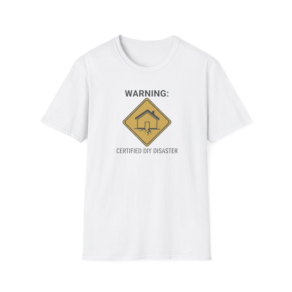 WARNING. Certified DIY Disaster T-Shirt