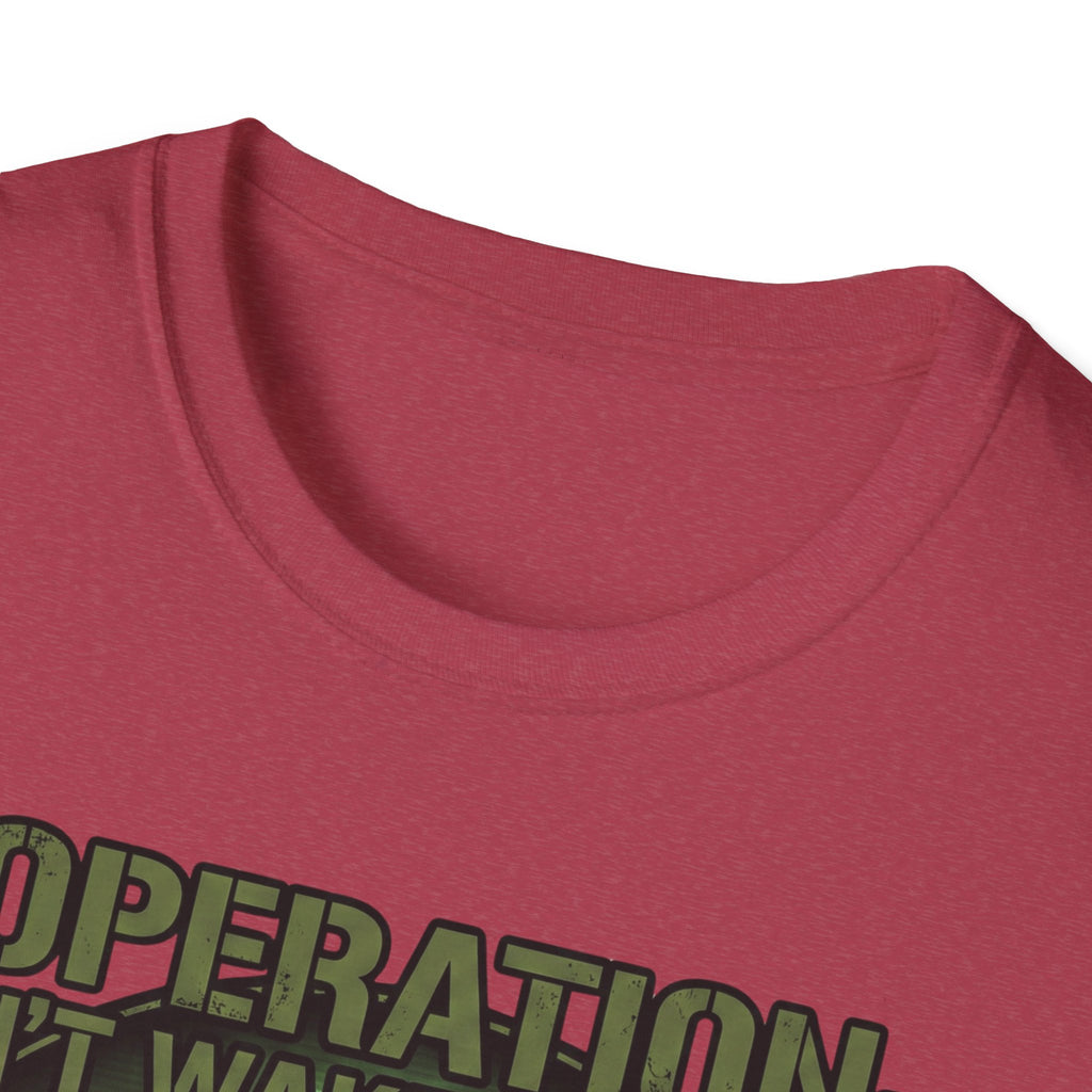 Operation Don't Wake The Baby.  Stealth Mode Engaged T-Shirt