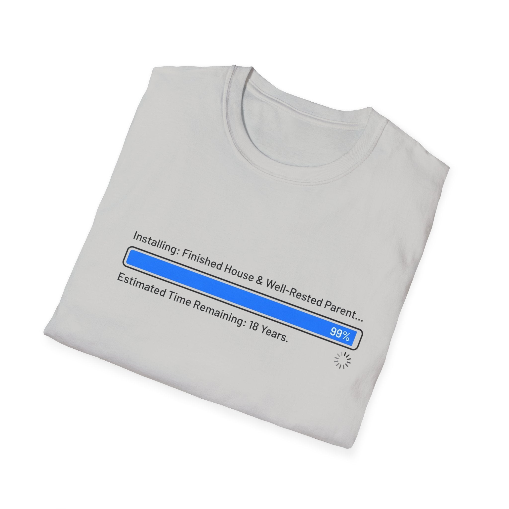 Installing.... Finished House & Well Rested Parent T-Shirt