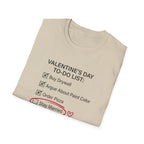 Valentine's Day To Do List T-Shirt