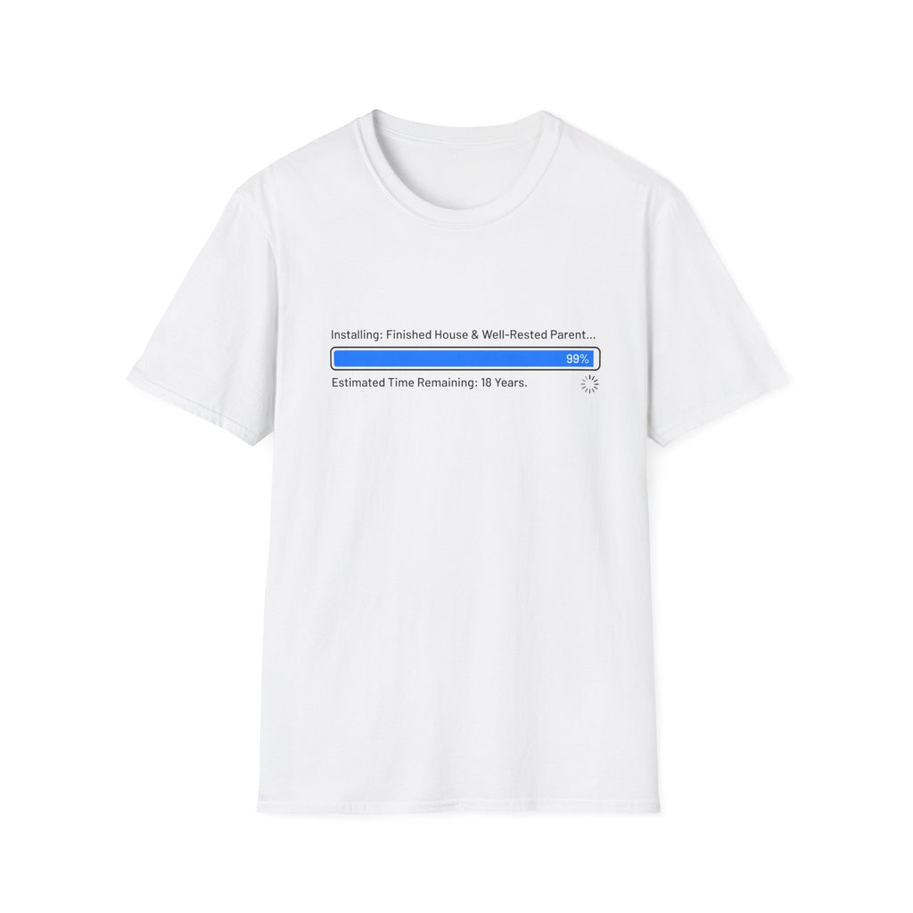 Installing.... Finished House & Well Rested Parent T-Shirt